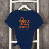 Friendsgiving Dinner Gobble Til You Wobble T-Shirt