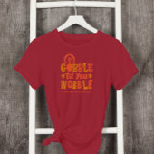 Friendsgiving Dinner Gobble Til You Wobble T-Shirt