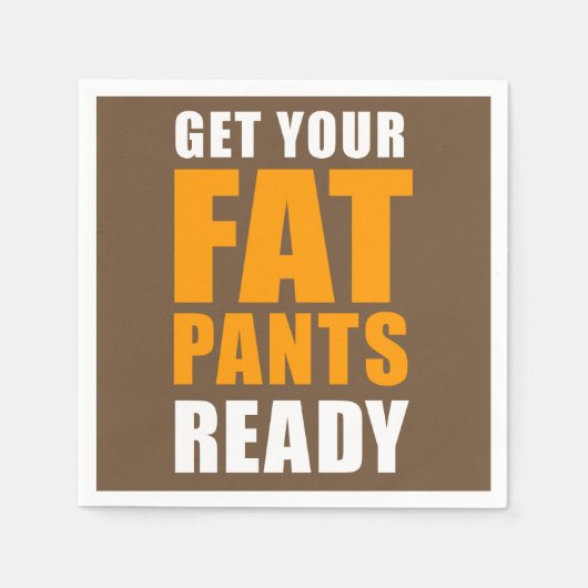 Friendsgiving Fat Pants Ready (AUF BROWN) Serviette (Vorderseite)