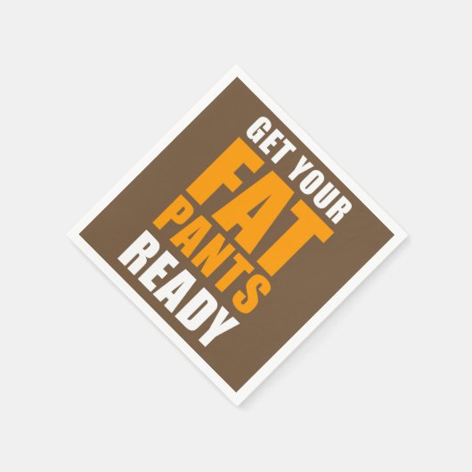 Friendsgiving Fat Pants Ready (AUF BROWN) Serviette (Ecke)