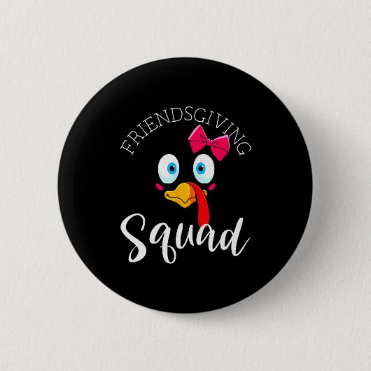 Friendsgiving Squad Happy Thanksgiving Turkey Day Button (Vorderseite)