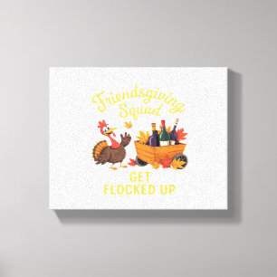 Friendsgiving Squad wird überspannt T-Shi gefangen Leinwanddruck