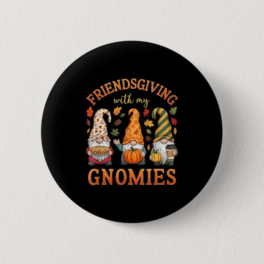 Friendsgiving With My Gnomies Friends Thanksgiving Button (Vorderseite)