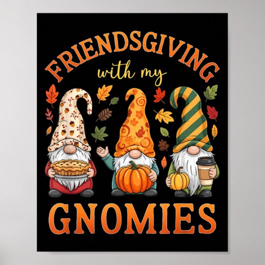 Friendsgiving With My Gnomies Friends Thanksgiving Poster (Vorne)