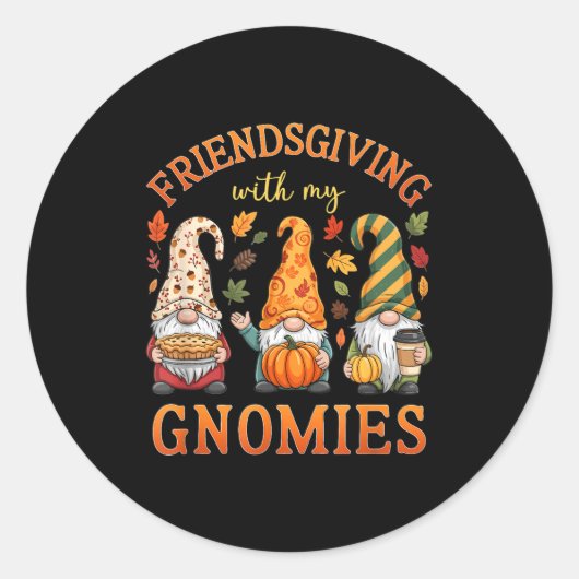 Friendsgiving With My Gnomies Friends Thanksgiving Runder Aufkleber (Vorderseite)