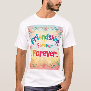 Friendship Forever T - Shirt Design (Zazzle) Rep y