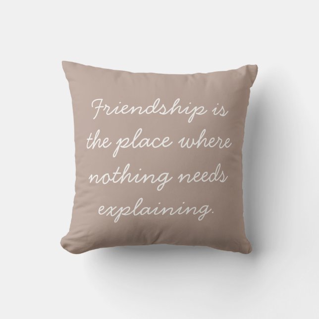 Friendship Quote Boho Handwritten Script Taupe Kissen (Vorderseite)