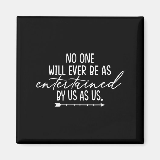 Friendship Shirt Will Ever Be As Entertained Us As Magnet (Vorne)