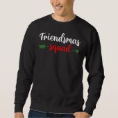 Friendsmas Squad Friends Matching Christmas 2023 Sweatshirt (Vorderseite)