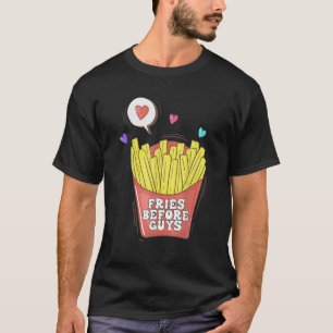 Fries-Bef0re Typ Funny French Fries Valen-Tine Vi T-Shirt