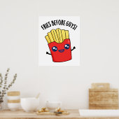 Fries Before Typ Funny Fries Pun Poster (Küche)