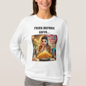 Fries Before Typ Funny T - Shirt Design. (Vorderseite)