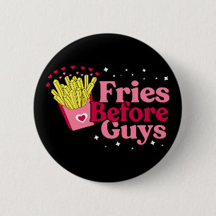 Fries Before Typ Funny Valentine's Day Button