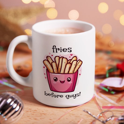 Fries Before Typ Galentines Kaffeetasse