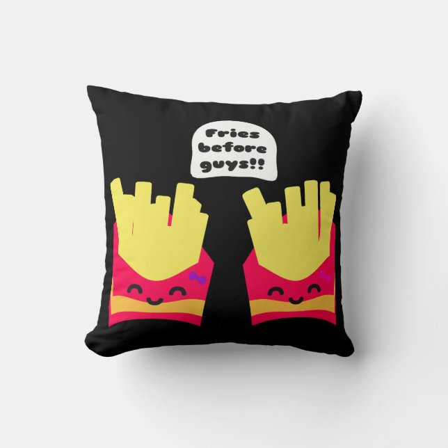 Fries Before Typ! Kissen (Vorderseite)