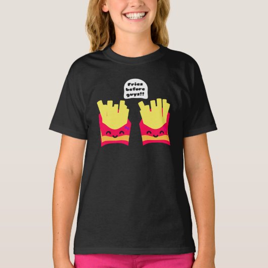Fries Before Typ! T-Shirt (Vorderseite)