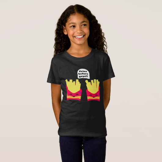 Fries Before Typ! T-Shirt (Vorne ganz)