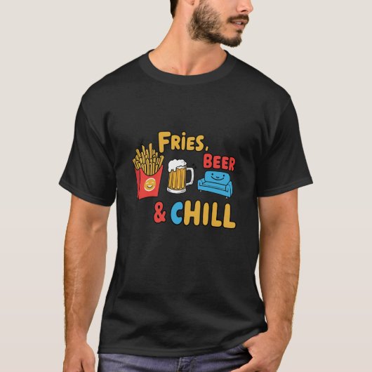 Fries, Bier & Chill T-Shirt (Vorderseite)