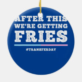 Fries on transfer day Infertility and IVF Embryo Keramik Ornament (Hinten)