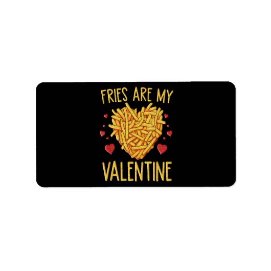 Fries sind meine Valentine Adressaufkleber (Vorne)