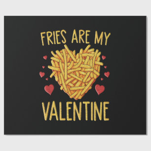 Fries sind meine Valentine Geschenkpapier