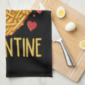 Fries sind meine Valentine Geschirrtuch (Viertel Falte)