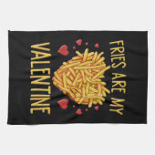 Fries sind meine Valentine Geschirrtuch (Horizontal)