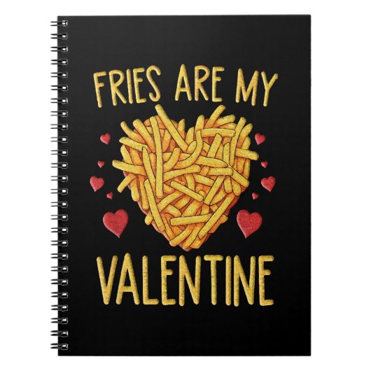 Fries sind meine Valentine Notizblock (Vorderseite)