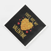 Fries sind meine Valentine Serviette (Ecke)