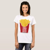 FRIES VOR TYP Funny Ladys T - Shirt (Vorne ganz)