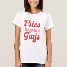 Fries vor Typ Valentinstag T-Shirt