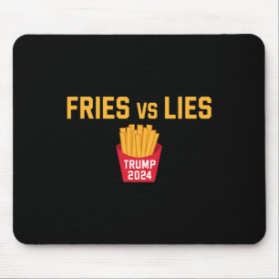 Fries Vs Lies Trump 2024 Trump 2024 Fries Vs Lies Mousepad
