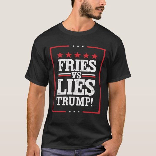Fries vs Lies Trump 2024 Trump macht Fries Spaß T-Shirt (Vorderseite)
