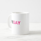 FRIGAY KAFFEETASSE (Vorderseite Links)