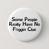 Friggin Button (Vorderseite)
