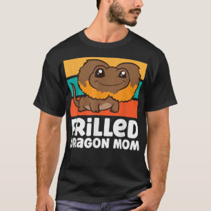 Frilled Dragon Mama Frilled Lizard Mama  T-Shirt