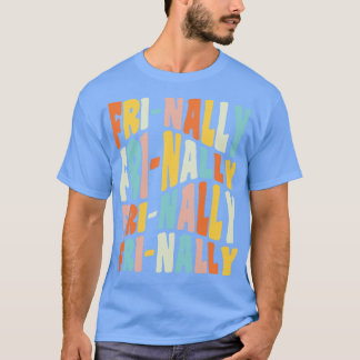 Frinally FriNally Funny Funny Freitag Teacher Zita T-Shirt