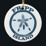 Fripp Insel Keramik Ornament<br><div class="desc">Fripp Insel South Carolina.</div>