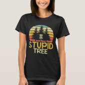 Frisbee Golf Stupid Tree Disk Golf T-Shirt (Vorderseite)