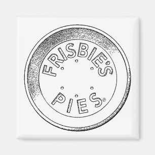 Frisbie Pie Tin Magnet