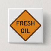 Frisch-Öl-Straßenwarnschild Button (Vorderseite)