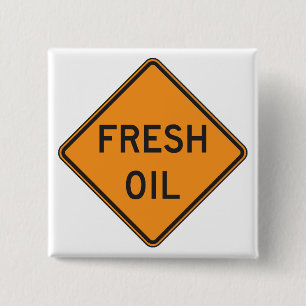 Frisch-Öl-Straßenwarnschild Button