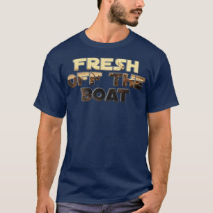 Frisch vom Schiff 1 T-Shirt