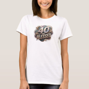 Frische 40 UND GEBENEDTEIT Kunstwerk-Erstellung T-Shirt