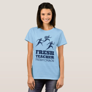 Frische Lehrkraft, frisches Chaos Beginnende Lehrk T-Shirt