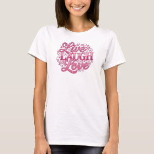 Frische LIVE LACH LIEBE 2D-Kunstwerk-Erstellung T-Shirt