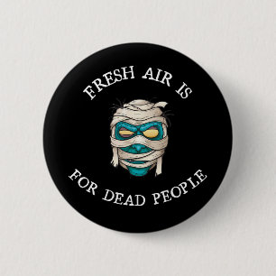 Frische Luft für Tote Button
