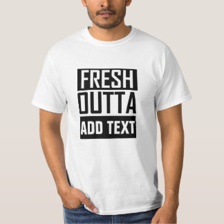 FRISCHE OUTTA - Fügen Sie Ihren Text hier hinzu/er T-Shirt