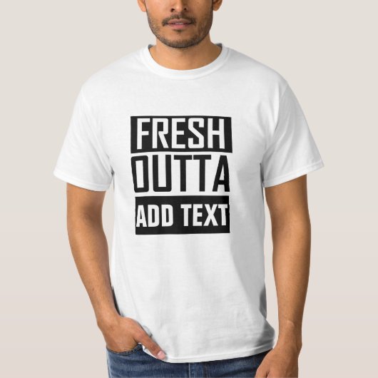 FRISCHE OUTTA - Fügen Sie Ihren Text hier hinzu/er T-Shirt (Vorderseite)