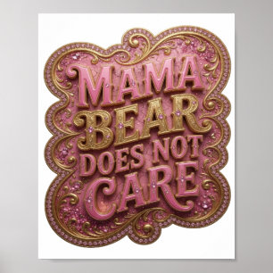 Frische rosa MAMA BÄR KÜMMERT SICH NICHT Poster